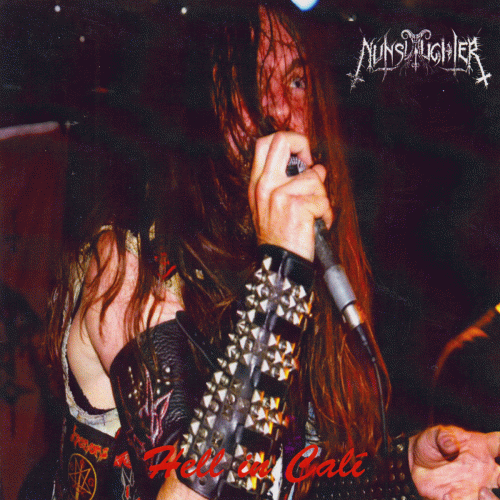 Nunslaughter : Hell in Cali